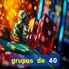 grupos de 40 dezenas da quina